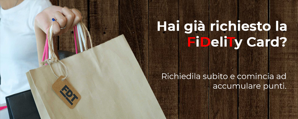 Hai già richiesto la Fidelity Card?